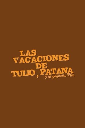 Las vacaciones de Tulio, Patana y El pequeño Tim streaming