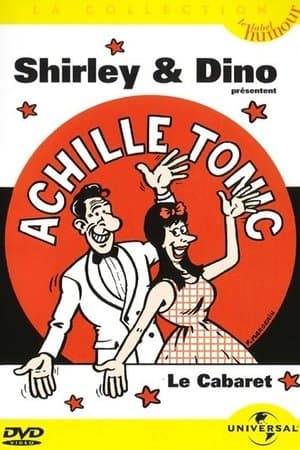 Shirley & Dino présentent Achille Tonic: Le cabaret streaming