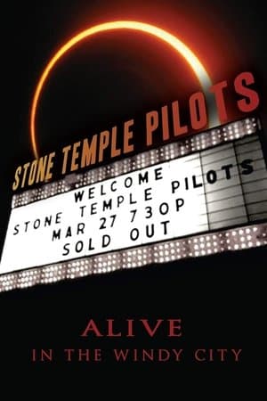 Stone Temple Pilots: Alive In The Windy City streaming