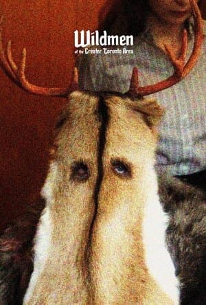 Wildmen of the Greater Toronto Area streaming