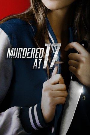 Murdered at 17 streaming