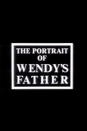 The Portrait of Wendy's Father streaming