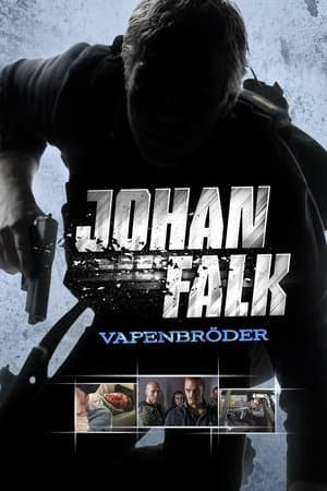 Johan Falk: Vapenbröder streaming