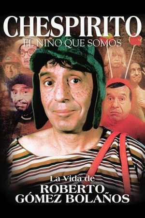 Chespirito: El Niño Que Somos streaming