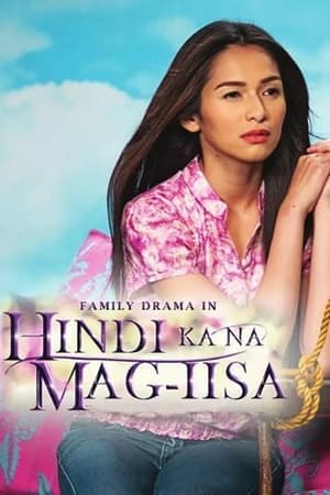 Hindi Ka Na Mag-iisa streaming