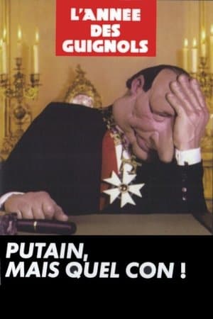 L'Année des Guignols - Putain, mais quel con ! streaming