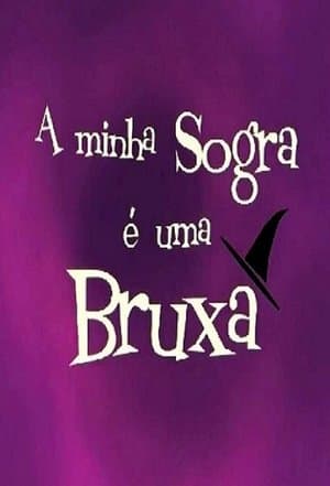 A Minha Sogra é Uma Bruxa streaming