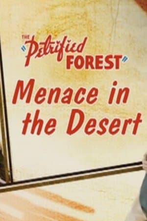 The Petrified Forest: Menace in the Desert streaming