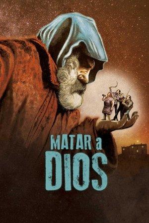 Matar a Dios streaming