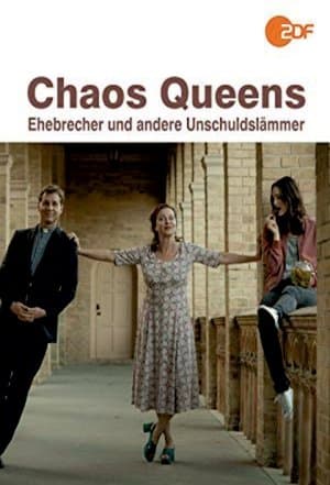 Chaos-Queens - Ehebrecher und andere Unschuldslämmer streaming