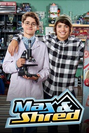 Max & Shred streaming