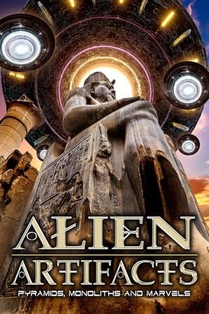 Alien Artifacts: Pyramids, Monoliths and Marvels streaming