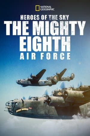 Heroes of the Sky: The Mighty Eighth Air Force streaming