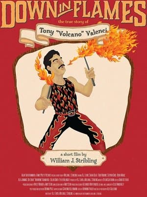 Down in Flames: The True Story of Tony Volcano Valenci streaming