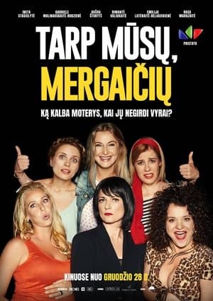 Tarp mūsų, mergaičių streaming