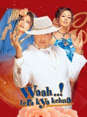 Waah! Tera Kya Kehna streaming