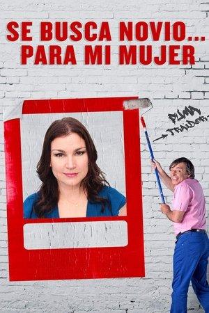 Se busca novio… para mi mujer streaming