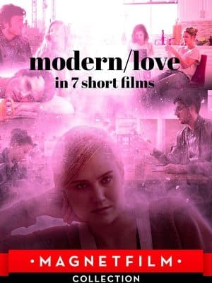Modern/Love in 7 Short Films streaming