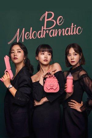 Be Melodramatic streaming