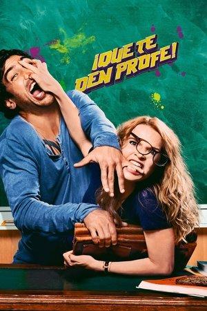 ¡Que te den profe! streaming