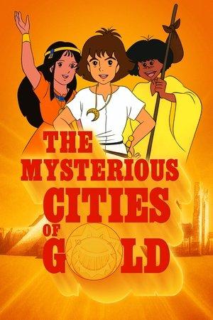 The Mysterious Cities of Gold streaming