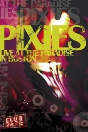 Pixies : Live At The Paradise In Boston streaming