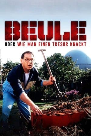 Beule oder Wie man einen Tresor knackt streaming