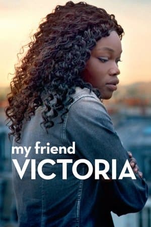 My Friend Victoria streaming