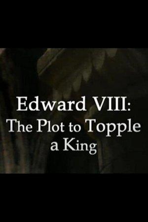 Edward VIII: The Plot to Topple a King streaming