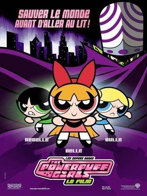 Les Super Nanas - Powerpuff girls, le film streaming