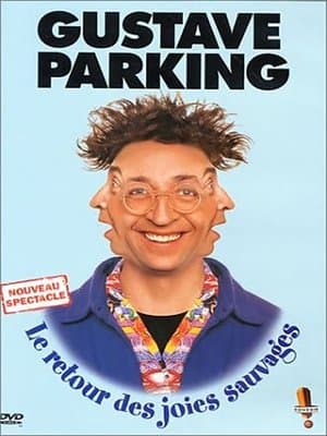 Gustave Parking - Le retour des joies sauvages streaming