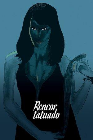 Rencor Tatuado streaming