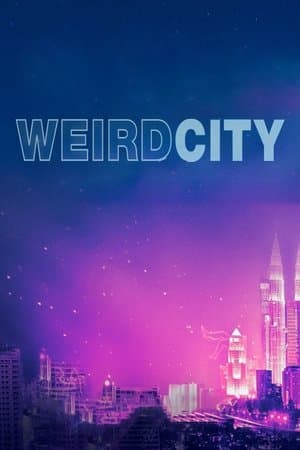 Weird City streaming