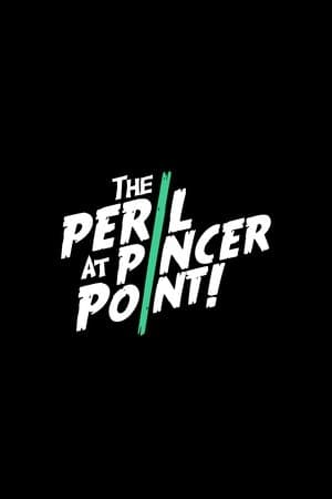 The Peril at Pincer Point streaming