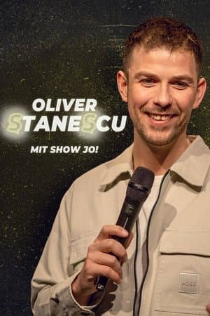 Oliver Stanescu: Mit Show Jo! streaming