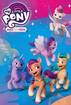 My Little Pony: Make Your Mark streaming
