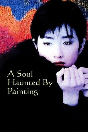 A Soul Haunted by Painting streaming