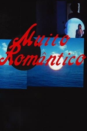 Muito Romântico streaming