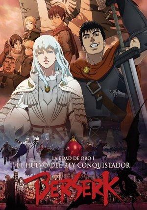 Berserk. La edad de oro I: El huevo del rey conquistador streaming