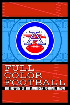 Full Color Football: The History of the American Football League streaming