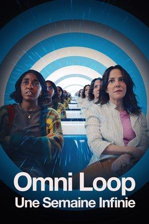 Omni loop Une Semaine Infinie streaming