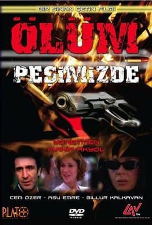 Ölüm Peşimizde streaming