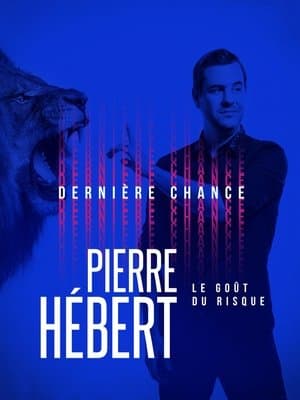 Pierre Hébert: Le Goût Du Risque streaming