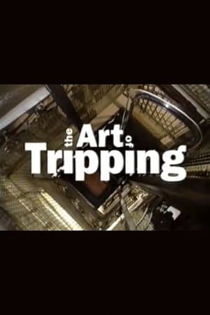 The Art of Tripping streaming