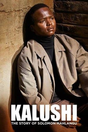 Kalushi: The Story of Solomon Mahlangu streaming