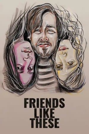 Friends Like These streaming