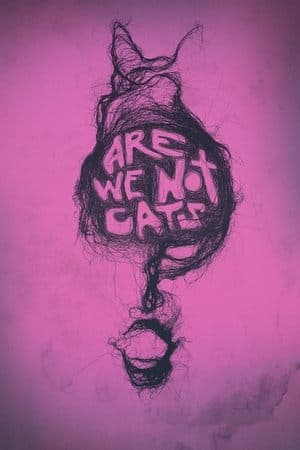 Are We Not Cats streaming