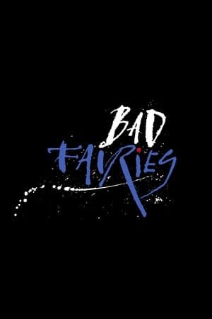 Bad Fairies streaming