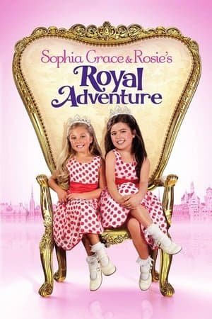 Sophia Grace & Rosie's Royal Adventure streaming