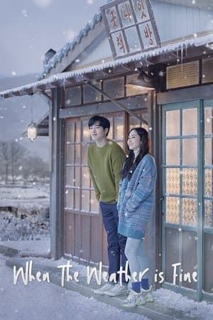 When the Weather Is Fine streaming